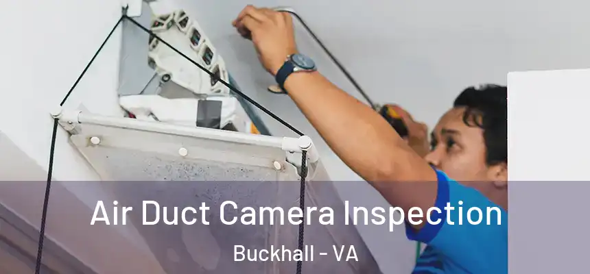 Air Duct Camera Inspection Buckhall - VA