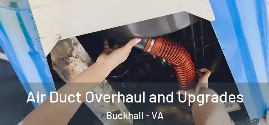  Air Duct Overhaul and Upgrades Buckhall - VA