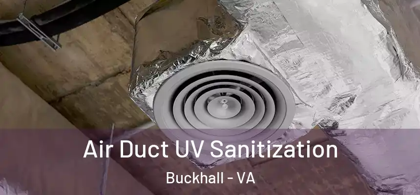 Air Duct UV Sanitization Buckhall - VA