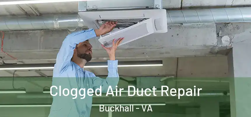  Clogged Air Duct Repair Buckhall - VA