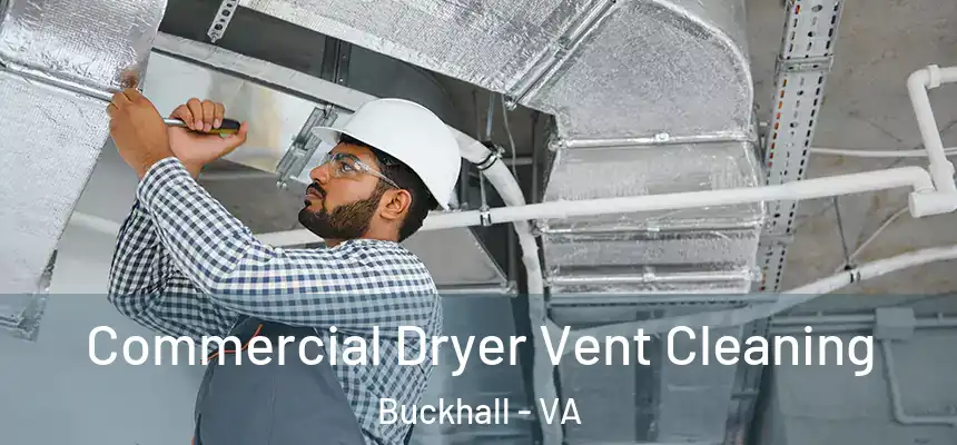  Commercial Dryer Vent Cleaning Buckhall - VA