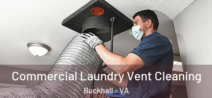  Commercial Laundry Vent Cleaning Buckhall - VA