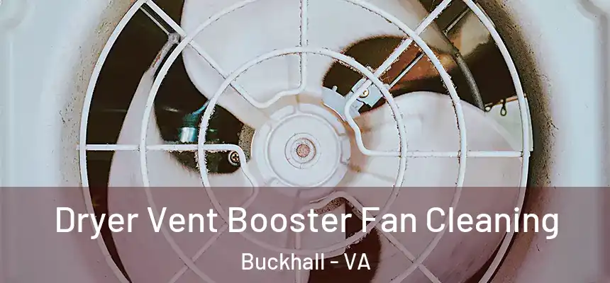  Dryer Vent Booster Fan Cleaning Buckhall - VA