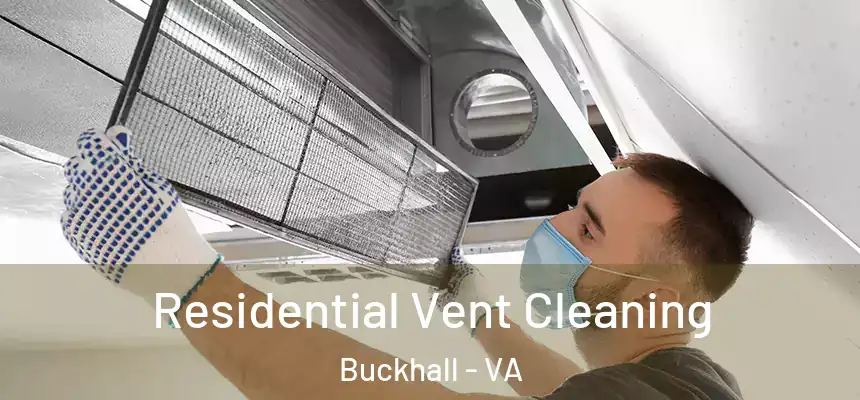  Residential Vent Cleaning Buckhall - VA